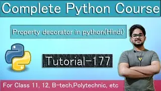 Property Decorator In Python | Python Course In Hindi | Tutorial 177