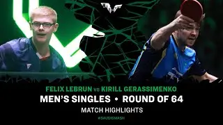 Felix Lebrun vs Kirill Gerassimenko | MS R64 | Saudi Smash 2024