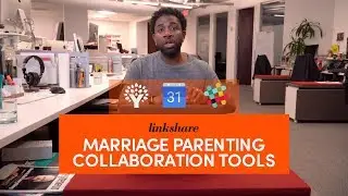 Linkshare: Marriage/Parenting Collaboration Tools