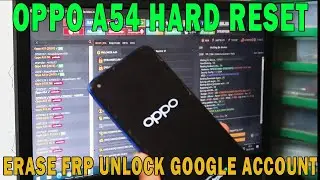 OPPO A54 HARD RESET AND ERASE FRP UNLOCK GOOGLE ACCOUNT - UNLOCK TOOL PC ONLY