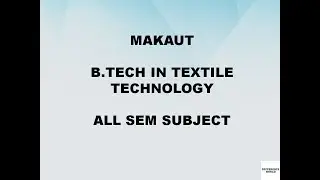 B-Tech in Textile Technology (TT) all sem subjects MAKAUT