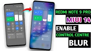 Redmi Note 9 Pro Miui 14.0.3.0 Update Enable Control Center Blur!! Redmi Note 9 Pro Mini 14 Update