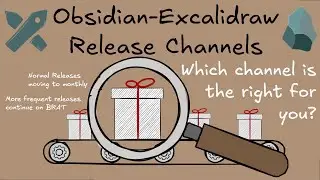 Which Obsidian-Excalidraw release channel is the right for you?