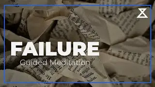 Guided Meditation for Dealing with Failure (15 Mins, Voice Only)