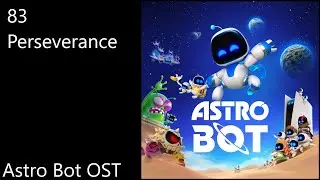 83. Perseverance - Astro Bot OST (Official Video Game Soundtrack)