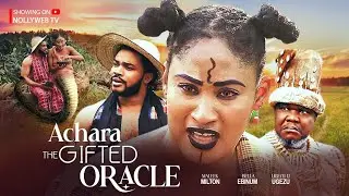 Achara The Gifted Oracle 1 (New Epic Movie) Nigerian Movies 2024 Latest Full Movies