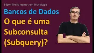 O que são Subconsultas SQL (Subqueries) em Bancos de Dados