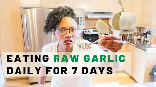 I ate raw garlic everyday for 7 days and this happened | BENEFITS OF SWALLOWING A GARLIC CLOVE DAILY