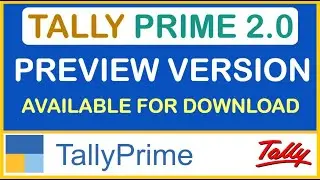 HOW TO DOWNLOAD & INSTALL TALLY PRIME 2.0 PREVIEW VERSION | TALLY PRIME LATEST VERSION 2.0