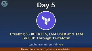 Day#05 | Terraform in Telugu | Creating S3 bucket, IAM Users & Groups using Terraform | CCIT | AWS