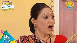 Taarak Mehta Ka Ooltah Chashmah - Episode 755 - Full Episode