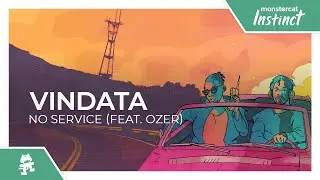 Vindata - No Service (feat. Ozer) [Monstercat Release]