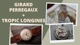 Watch Collecting - Girard Perregaux + Tropic Longines