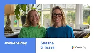 #WeArePlay | Tessa and Saasha | Olio | UK