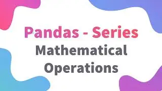 Python Class 12 IP | Pandas Series Mathematical & Vector Operations | Informatics Practices