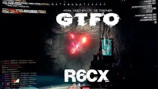 [R6.CX] GTFO - не снизу вверх, а сверху вниз