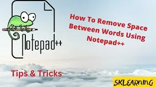 How to Remove Spaces Between Words Using Notepad++