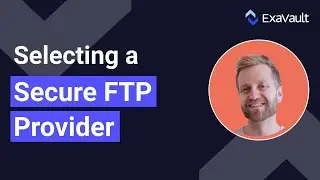 How to Select a Secure FTP Provider (5 Questions to Help You Decide)