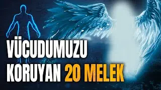 Vücudumuzu Koruyan 20 Melek | Melek Çeşitleri