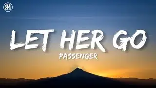 Passenger - Let Her Go (lyrics)