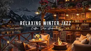 Jazz Relaxing Music at Cozy Winter Porch Ambience for Work, Study ⛄ Smooth Jazz Instrumental Music