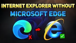 How to Open Internet Explorer without Microsoft Edge (Tutorial)