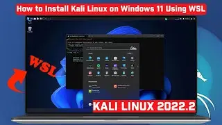 How to Install Kali Linux on Windows 11 Using WSL [Kali Linux 2022.2]