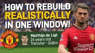 How to Realistically Rebuild a Team in One Transfer Window!