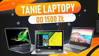 LAPTOP do 1500 zł | TOP 5 tanich NOTEBOOKÓW