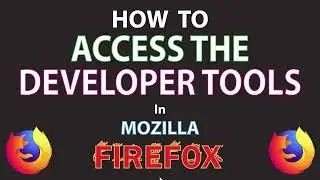 How To Open The Developer Tools In The Firefox Web Browser | PC | *2023*