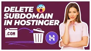 How To Delete A Subdomain In Hostinger