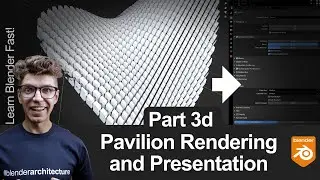 Part 3d Procedural Pavilion Rendering - Blender for Architectural Design