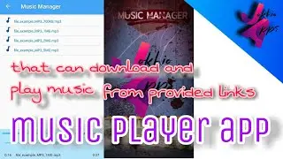 Music Manager project | that can download/play music from provided links | sketchware | Jokhio Apps