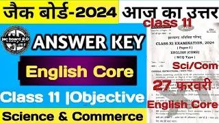 Answer Key English Core Class 11 Jac Board Exam 2024| English core 11 Class objective 2024|ENGLISH|