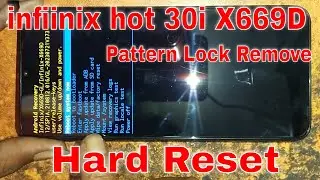 infiinix hot 30i X669D Hard Reset Hot 30i Hard Reset Pattern Lock Remove How to Boot Recovery Mode