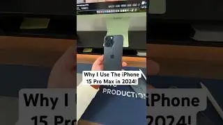 Why I Use The iPhone 15 Pro Max in 2024!  #shorts #iphone15promax