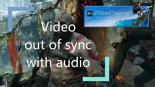 Video out of sync with audio | after produce PowerDirector [FIX]