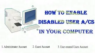 Enabling disabled user accounts!!! || for all windows versions || Easy || Swain Guide ||