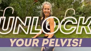 Unlock Your Pelvis! Loosen Up Stiff Hips and Pelvic Floor for More Mobility and Better Sex