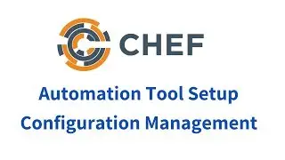 Chef Tutorials for Beginners | Automation Tool Setup & Configuration Management