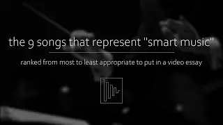 List of Songs that Represent "Smart Music"