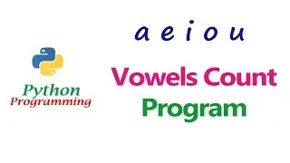 Python Program To Count The Vowels in Given Sentence | Python Programs