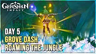 Grove Dash Day 5 - Roaming the Jungle - Graven Innocence Event - Genshin Impact 3.0