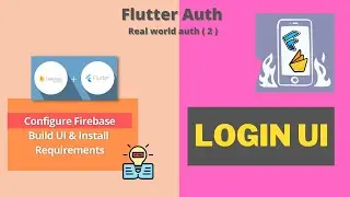 Flutter Real-world ( 2 ) Project | Configure Firebase CLI 2022  | Build Login  UI
