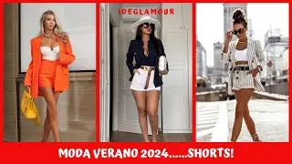 MODA VERANO 2024 SHORTS!!