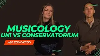 University vs Conservatorium | Musicology | A&J Education