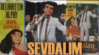 Sevdalım Türk Filmi | FULL İZLE | Serpil Çakmaklı | Selahattin Alpay