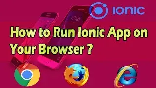 How to Run Ionic App on Any Browser  ? | Bangla Tutorial