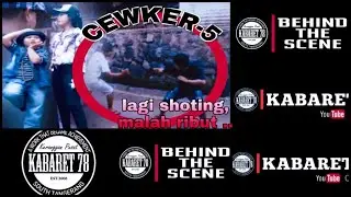 RIBUT DI LOKASI SHOTING | BEHIND KABARET78| CEWKER 5 | KOMEDI INDONESIA | KOMEDI SUNDA