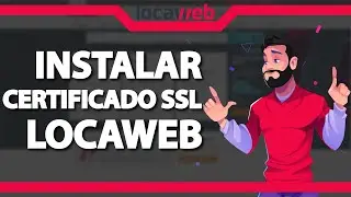 Como instalar o Certificado SSL na Locaweb (Rápido e Fácil) 2024